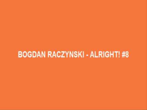 Bogdan Raczynski ‎- Alright! (Part 8)