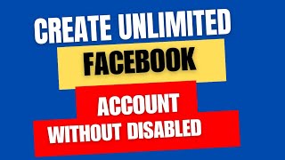 Create Unlimited FB Acc. without getting banned. 2024 Update
