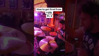 How to get fired from a gig Pt. 9 #Drums#drummer#drumfam #prank #fail