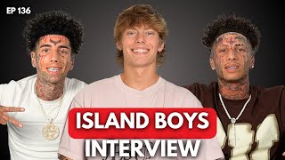 The Island Boys Interview (EP 136)
