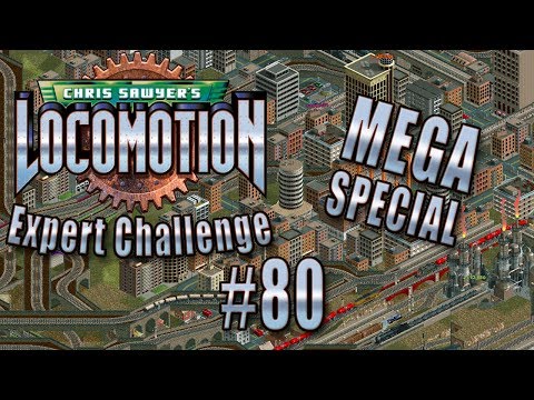 Chris Sawyer's Locomotion: Expert Challenge - Ep. 80: FACTORY FUMBLE (MEGA SPECIAL)