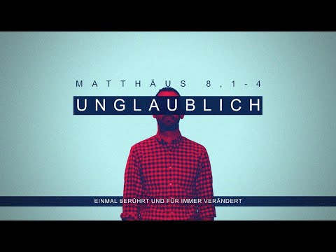 Unglaublich: Einmal berührt und für immer verändert | Simeon Redinger | 13.03.2022 | FEBG Espelkamp