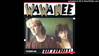 Wa Wa Nee - Stimulation (Extended Mix)