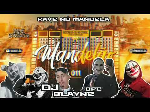 Rave do Mandela - DJ blayne ofc