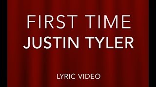 First Time By Justin Tyler