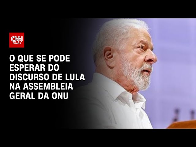 O que se pode esperar do discurso de Lula na Assembleia Geral da ONU | CNN NOVO DIA