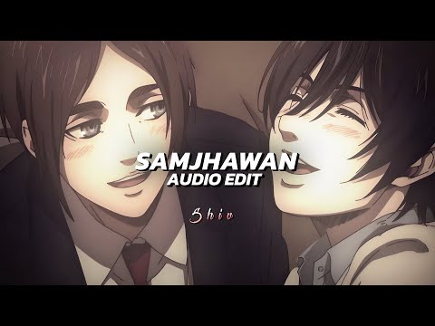 Samjhawan (insta version) - arijit singh, shreya ghoshal [Edit Audio]