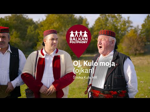 Oj, Kulo moja (ojkan) – Široka Kula, HR