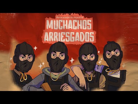Proceder Elegante - Muchachos arriesgados - Video Oficial