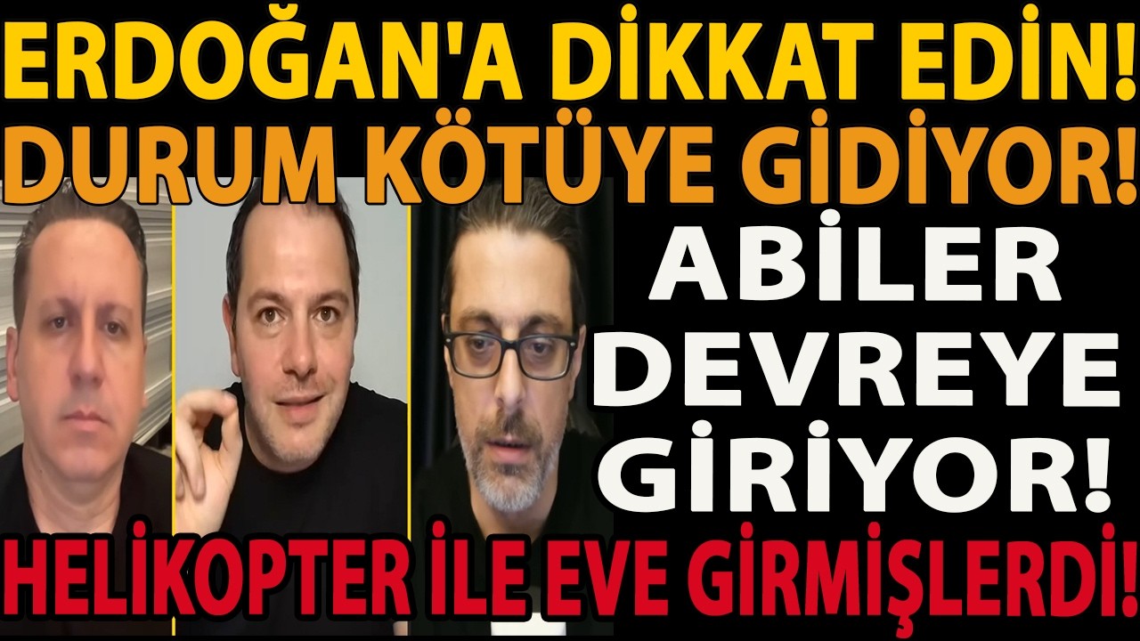 ERDOĞAN'A DİKKAT EDİN! DURUM KÖTÜYE GİDİYOR! ABİLER DEVREYE GİRİYOR! HELİKOPTER İLE EVE GİRMİŞLERDİ!