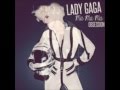Lady Gaga - Ma Ma Ma (obsession) 