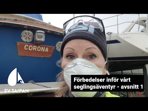 SV Taipan - Avsnitt 1 - Förberedelser inför vårt seglingsäventyr