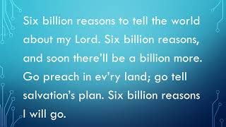Six Billion Reasons