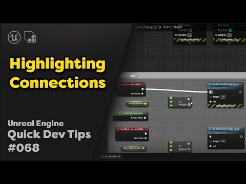 Quick Dev Tip #68 UE4 / UE5 -  Highlight Connections