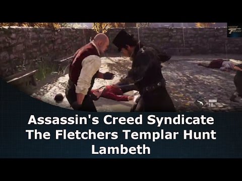 Assassin's Creed Syndicate The Fletchers Templar Hunt Lambeth