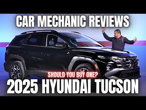 Should You Buy a 2025 Hyundai Tucson? Thorough Review By A Mechanic