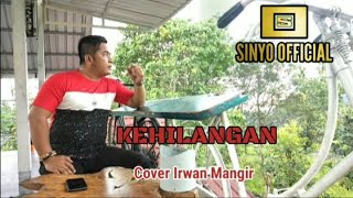 Download lagu Rhoma Irama - Kehilangan - Cover Irwan Mangir - Sinyo  mp3