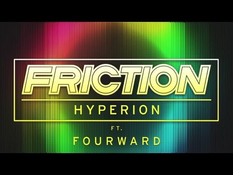 Friction Ft. Fourward - Hyperion