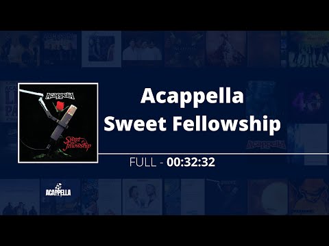 Acappella Sweet Fellowship - Acappella Play
