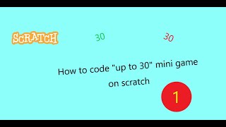 How to code up to 30 mini game on scratch || episode 1