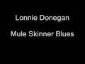 Lonnie Donegan - Mule Skinner Blues