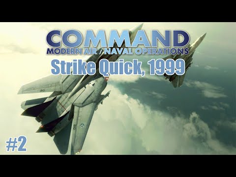 Command: Modern Air / Naval Operations - Strike Quick, 1999 Episode 02