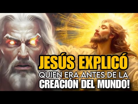 JESÚS REVELA SU IDENTIDAD DIVINA Y EXPLICÓ QUIEN ERA ANTES DE LA CREACIÓN