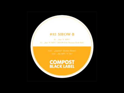 SHOW B - Sax 'N' MPC (Show B & Thomas Herb Edit)