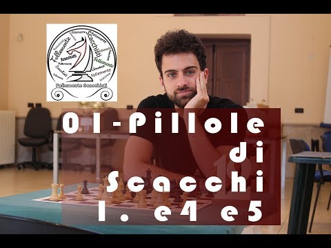 01 - Pillole di Scacchi - Trappole in Apertura - 1. e4 e5
