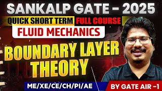 Fluid Mechanics by GATE AIR - 1 | 12 ⁠Boundary Layer Theory | ME/XE/CE/CH/PI/AE | GATE 2025