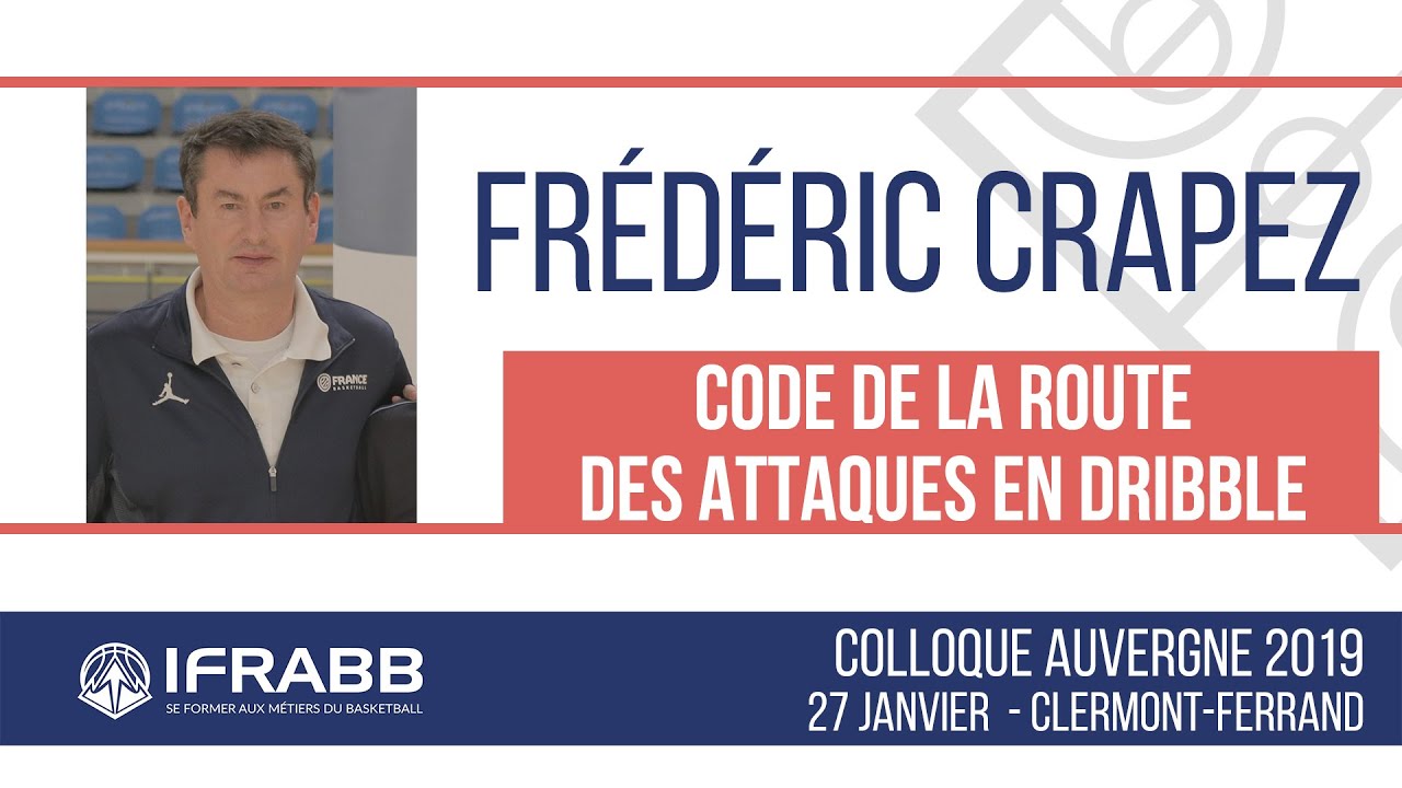 Frédéric CRAPEZ : "Code de la route des Attaques en dribble" - Colloque Auvergne 2019