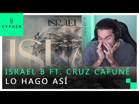 REACCIÓN a Israel B - Lo Hago Así ft. Cruz Cafuné (prod. Lowlight)