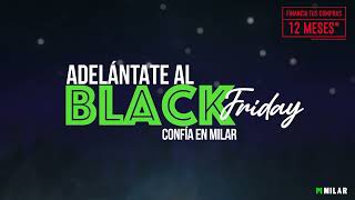 Milar ADELÁNTATE AL BLACK FRIDAY  anuncio