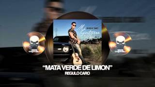 REGULO CARO -   MATA VERDE DE LIMON (MI GUITARRA Y YO VOL.2)