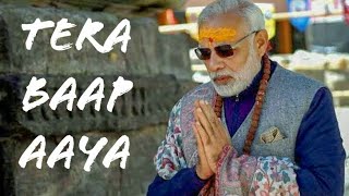 Tera baap aaya ft Modi