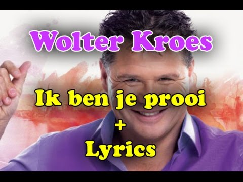 Wolter Kroes   Ik ben je prooi + lyrics