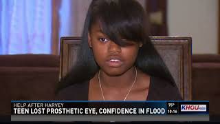 Teen lost prosthetic eye in Hurricane Harvey