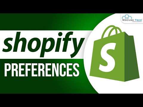 The Concept of Preferences in Shopify Shopify Tutorial for Beginners