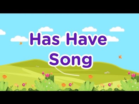 Has Have Song I Use of Has Have I #hashave I Kids English Grammar Song