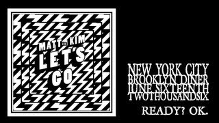 Matt and Kim - Ready? OK.  (Brooklyn Diner 2006)