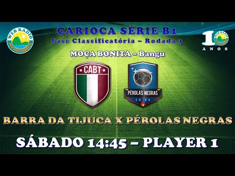 Barra da Tijuca x Pérolas Negras - Carioca Série B1 2023 (Rodada 3) - AO VIVO EM ÁUDIO