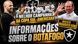 🚨MOMENTOS DISTINTOS: BOTAFOGO TEM QUARTO TRANSFER BAN E MELHOR CAMPANHA DA COPA-SULAMERICANA