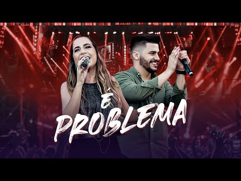 É Problema - Mariana e Mateus