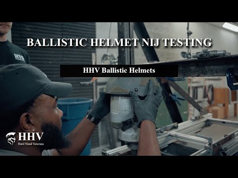 Ballistic Helmet NIJ Test | Hard Head Veterans