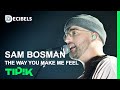 Sam Bosman The Way You Make Me Feel