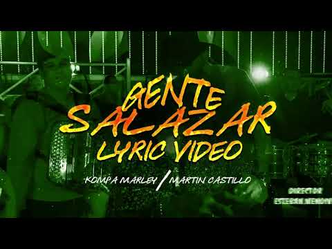 Martin Castillo x Kompa Marley - Gente Salazar (Lyric Video)