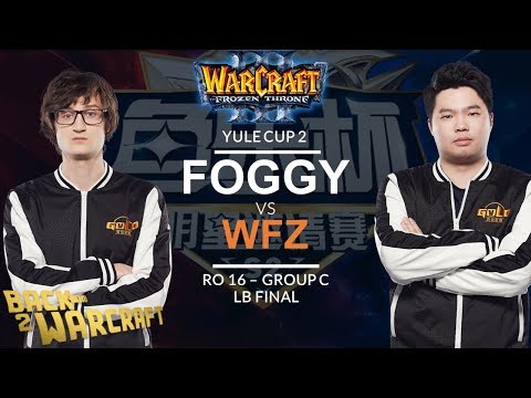 WC3 - Yule Cup 2: Ro 16 LB Final: [NE] Foggy vs. WFZ [UD] (Group C)