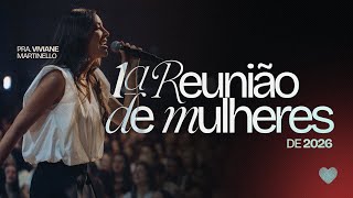1ª Reunião de Mulheres 2026 | Pra. Viviane Martinello | Abba Pai Church