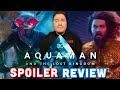 Aquaman & The Lost Kingdom SPOILER REVIEW (How The DCEU Ends)