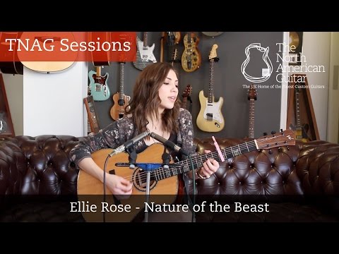 TNAG Sessions - Ellie Rose "Nature of the Beast"